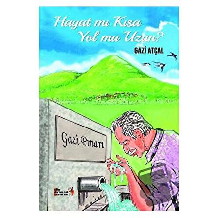 Hayat mı Kısa Yol mu Uzun?