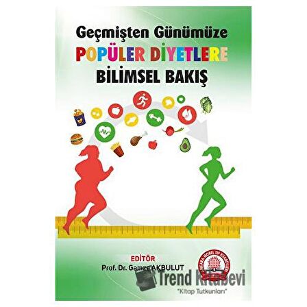 Geçmişten Günümüze Popüler Diyetlere Bilimsel Bakış