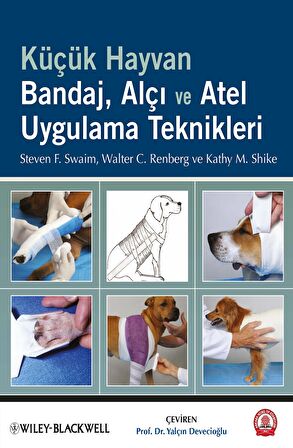 Küçük Hayvan Bandaj, Alçı ve Atel Uygulama Teknikleri