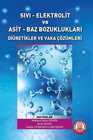 Sıvı-Elektrolit ve Asit-Baz Bozuklukları, Diüretikler ve Vaka Çözümleri