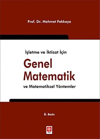 İşletme ve İktisat için Genel Matematik ve Matematiksel Yöntemler