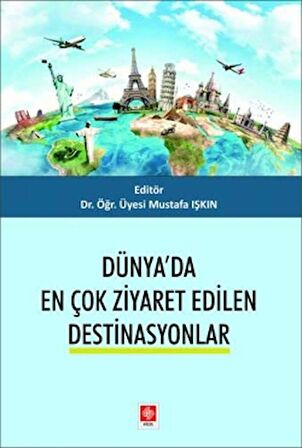 Dünya'da En Çok Ziyaret Edilen Destinasyonlar