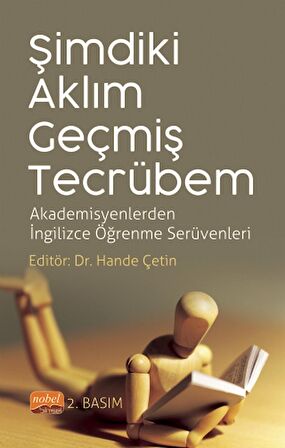 Şimdiki Aklım Geçmiş Tecrübem