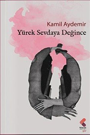 Yürek Sevdaya Değince / Kamil Aydemir