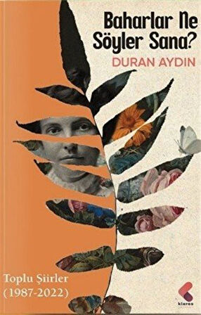 Baharlar Ne Söyler Sana / Duran Aydın