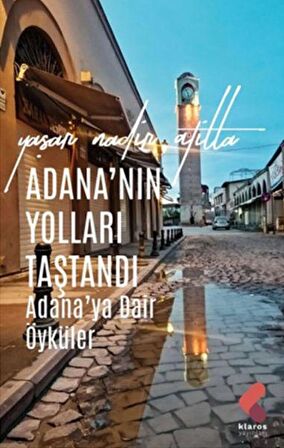 Adana’nın Yolları Taştandı