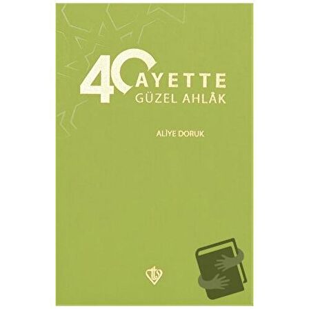 40 Ayette Güzel Ahlak