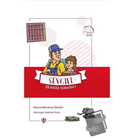 Sevgili Çilingir Dükkanı - Değerli Hikayeler Sevgi