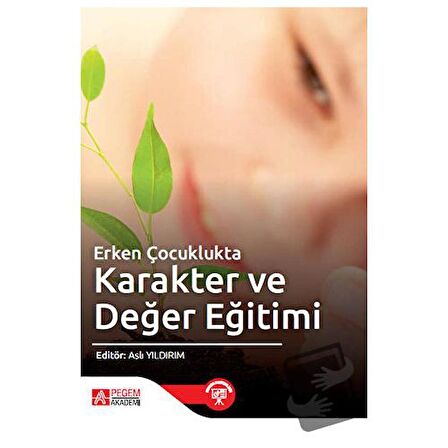 Erken Çocuklukta Karakter ve Değer Eğitimi