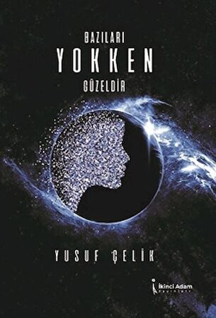 Bazıları Yokken Güzeldir