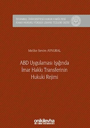 ABD Uygulaması Işığında İmar Hakkı Transferinin Hukuki Rejimi