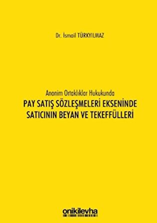 Anonim Ortaklıklar Hukukunda Pay Satış Sözleşmeleri Ekseninde Satıcının Beyan ve Tekeffülleri