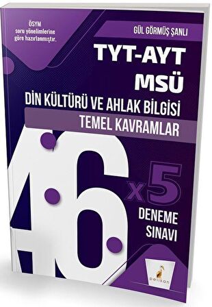 TYT-AYT-MSÜ Din Kültürü ve Ahlak Bilgisi Temel Kavramlar ve 46x5 Deneme Sınavı