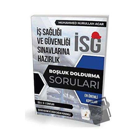 İş Güvenliği Uzmanlığı Sınavlarına Hazırlık İSG Boşluk Doldurma Soruları