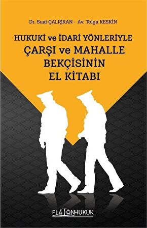 Çarşı Ve Mahalle Bekçisinin El Kitabı / Suat Çalışkan