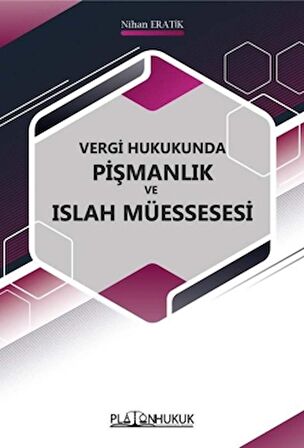 Vergi Hukukunda Pişmanlık ve Islah Müessesi