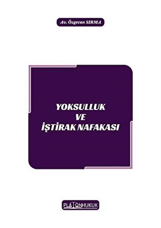 Yoksulluk ve İştirak Nafakası / Av. Özgecan Sırma