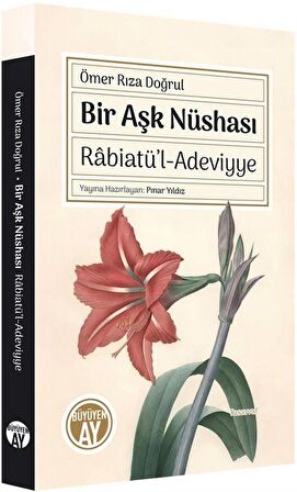 Bir Aşk Nüshası: Rabiatü'l-Adeviyye