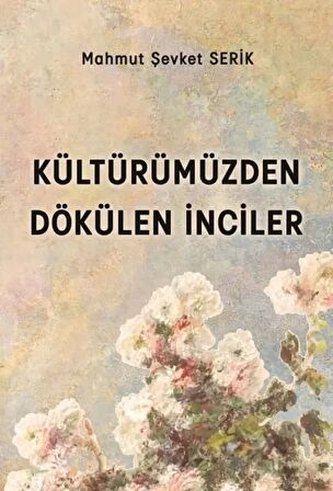 Kültürümüzden Dökülen İnciler