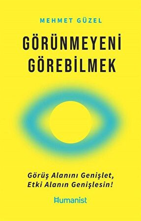 Görünmeyeni Görebilmek / Mehmet Güzel