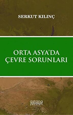 Orta Asya’da Çevre Sorunları