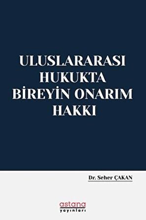 Uluslararası Hukukta Bireyin Onarım Hakkı