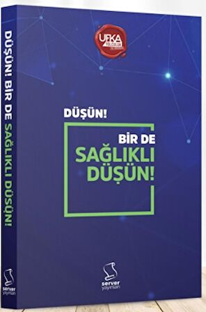 Düşün! Bir de Sağlıklı Düşün!