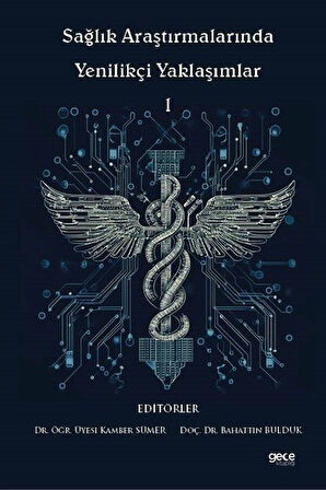 Sağlık Araştırmalarında Yenilikçi Yaklaşımlar 1 / Dr. Öğr. Üyesi Kamber Sümer