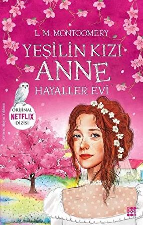 Yeşilin Kızı Anne 5 - Hayaller Evi