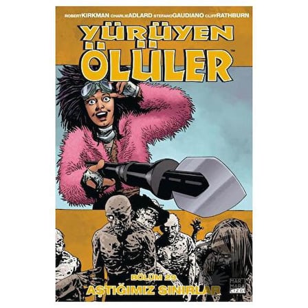 Yürüyen Ölüler Cilt 29: Aştığımız Sınırlar