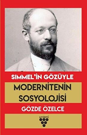 Simmel’in Gözüyle Modernitenin Sosyolojisi