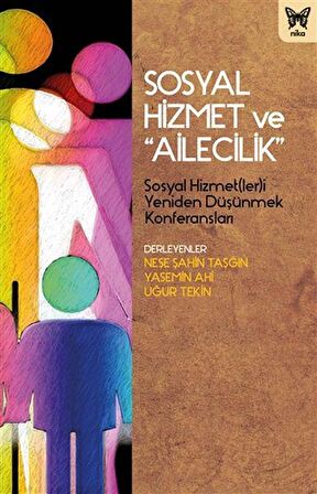 Sosyal Hizmet ve "Ailecilik"