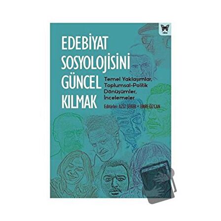 Edebiyat Sosyolojisini Güncel Kılmak