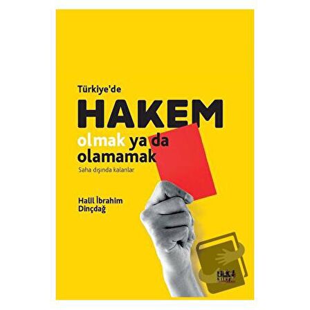 Türkiye'de Hakem Olmak Ya Da Olamamak