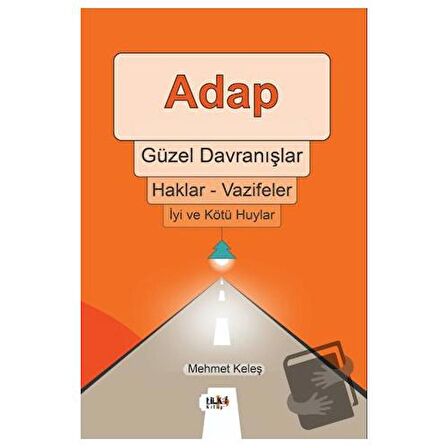 Adap, Güzel Davranışlar, Haklar - Vazifeler, İyi ve Kötü Huylar