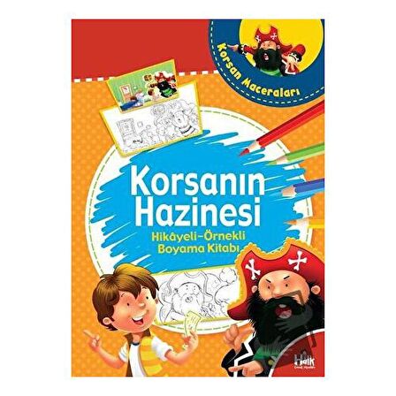 Korsanın Hazinesi - Hikayeli Örnekli Boyama Kitabı