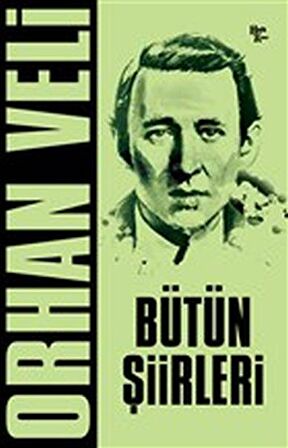 Orhan Veli - Bütün Şiirleri