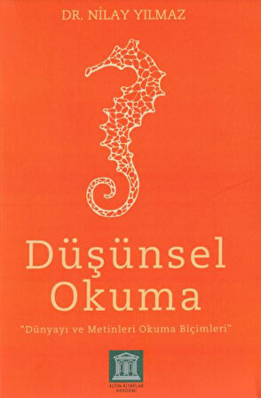 Kitap: Düşünsel Okuma - Dünyayı ve Metinleri Okuma Biçimleri