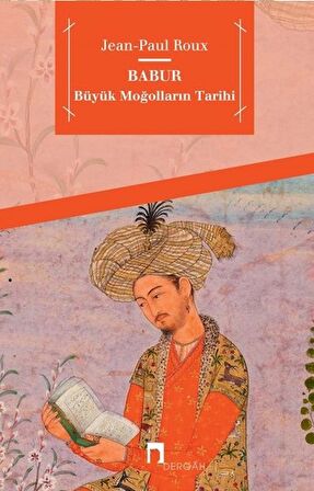 Babur Büyük Moğolların Tarihi