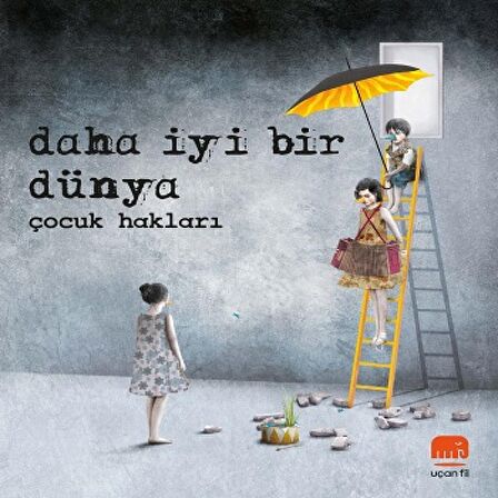 Daha İyi Bir Dünya - Çocuk Hakları