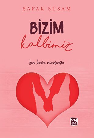 Bizim Kalbimiz - Şafak Susam