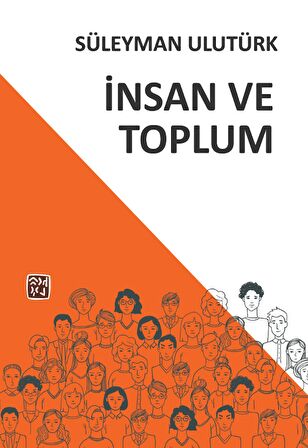 İnsan ve Toplum - Süleyman Ulutürk