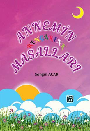 Annemin Rengârenk Masalları - Songül Acar