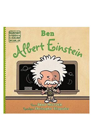 Ben Albert Einstein - Dünyayı Değiştiren Sıradan İnsanlar