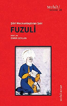 Şiiri Mecnunlaştıran Şair Fuzuli