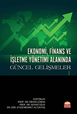 Ekonomi, Finans ve İşletme Yönetimi Alanında Güncel Gelişmeler 1