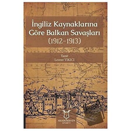 İngiliz Kaynaklarına Göre Balkan Savaşları