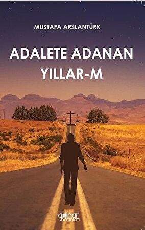 Adalete Adanan Yıllar-M