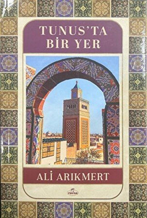 Tunus'ta Bir Yer / Ali Arıkmert