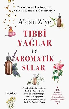 A’dan Z’ye Tıbbi Yağlar ve Aromatik Sular